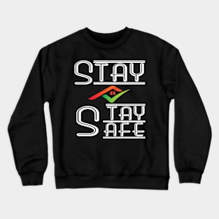 Stay home stay safe Crewneck Sweatshirt